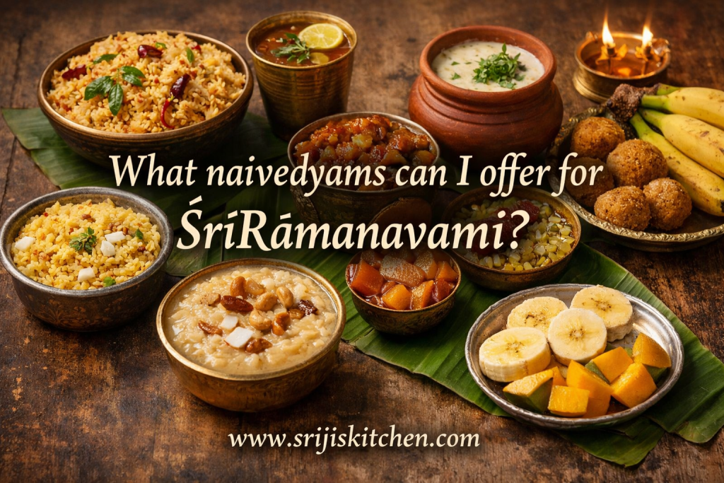 ŚrīRāmanavami naivedyam recipes including pulihora panakam vadapappu kosambari payasam and fruits